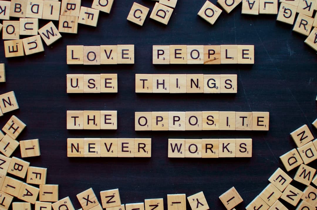 Love People Use Things - The Opposite Never Works